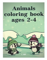 animals coloring book ages 2-4: 50 great animal coloring picture collections. B08TYVDK92 Book Cover
