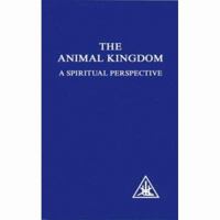 The Animal Kingdom: A Spiritual Perspective 085330145X Book Cover