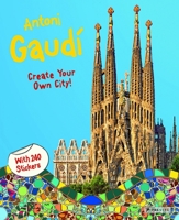 Antoni Gaudi: Create Your Own City! 3791371487 Book Cover