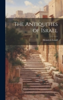 The Antiquities of Israel; 153473225X Book Cover