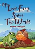 Mr Leap Frog Saves the World 0987635352 Book Cover