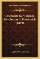 Geschichte Der Februar-Revolution In Frankreich (1849) 1161180427 Book Cover