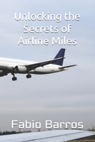 Unlocking the Secrets of Airline Miles B0DYYZC9C4 Book Cover