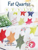 Fat Quarter Style: 12 Quilts That Never Go Out of Style 0988174936 Book Cover