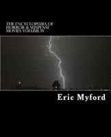 The Encyclopedia of Horror & Suspense Movies Volume IV (Volume 4) 1978122659 Book Cover