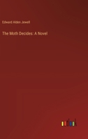 The Moth Decides 9357971629 Book Cover
