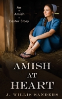 Amish at Heart: An Amish Easter Story (The Amish Holiday Series) 1954763689 Book Cover