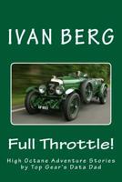 Full Throttle: High Octane Adventure Stories by Top Gear's Data Dad 1517054087 Book Cover
