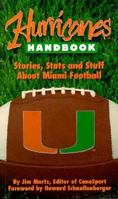 Hurricanes handbook: Stories, stats, and stuff about Miami football 1880652854 Book Cover