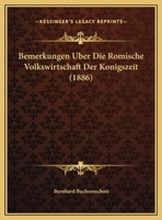 Bemerkungen Uber Die Romische Volkswirtschaft Der Konigszeit 1162293314 Book Cover