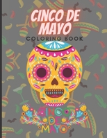 Cinco de mayo coloring book: this Coloring Book for Little Girls and Boys To Introduce Them To Holiday and Culture I Fun Gift for Kids ... 3-5, 4-8) B092CLB6YT Book Cover