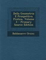 Della Geometria E Prospettiva Pratica, Volume 3 1287786200 Book Cover