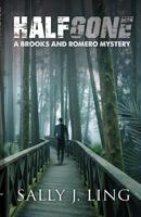 Half Gone: A Brooks and Romero Mystery 1737132974 Book Cover