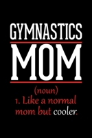 Gymnastics Mom Notebook: Graph Paper Notebook with 120 pages 6x9 perfect as math book, sketchbook, workbook and diary Funny Gift for Gymnastics Fans and Coaches 1677234652 Book Cover