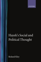 Hayek's Social and Political Thought 0198279167 Book Cover