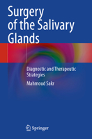Surgery of the Salivary Glands: Diagnostic and Therapeutic Strategies 3031820681 Book Cover