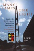 Many Lamps, One Light: Louisville Presbyterian Theological Seminary : A 150th Anniversary History 0802839134 Book Cover