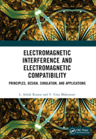 Electromagnetic Interference and Electromagnetic Compatibility: Principles, Design, Simulation, and Applications 1032424788 Book Cover