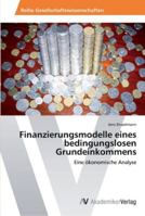 Finanzierungsmodelle eines bedingungslosen Grundeinkommens 3639443071 Book Cover