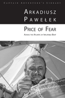 Price of Fear: Across The Atlantic By Inflatable Boat (Captain Adventure’s Library) B0GNYMFBKK Book Cover