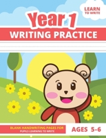 Year 1 Writing Practice: Handwriting English Letters Blank Practice Book - For Year 1 Pupils Ages 5-6 (Year 1 English Handwriting Practice) 1658685229 Book Cover