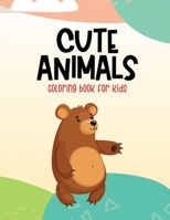 Cute Animals Coloring Book For Kids: Charming Illustrations Of Animals To Color, Coloring And Activity Sheets For Children B08FP2BS2C Book Cover