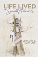 Life Lived in Small Moments 0578854139 Book Cover