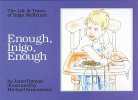 Enough Inigo Enough: The Life & Times of Inigo McKenzie 0757001939 Book Cover