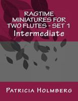 Ragtime Miniatures for Two Flutes - Set 1 147766114X Book Cover
