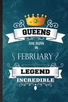 Queens Are Born In February Legend Incredible: Practical Blank Lined Birthday Month Year Notebook/ Journal, Appreciation Gratitude Thank You Graduation Souvenir Gag Gift, Fashionable Fun Graphic 1676583459 Book Cover