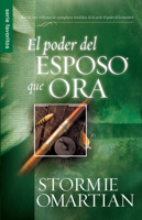 El Poder Del Esposo Que Ora/the Power of the Husband Who Prays 0789913518 Book Cover