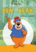 The Adventures Of Ben The Bear B0B6HGJ33T Book Cover