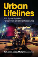 Urban Lifelines: The Future Between Foreclosure and Foreshadowing 1509575685 Book Cover