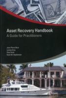 Asset Recovery Handbook: A Guide for Practitioners 0821386344 Book Cover