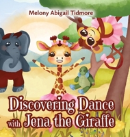 Discovering Dance with Jena the Giraffe B0F95YPW1S Book Cover