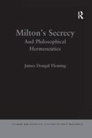Milton's Secrecy (Literary and Scientific Cultures of Early Modernity) 1138259691 Book Cover