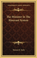 The Minister In The Itinerant System 0548512019 Book Cover
