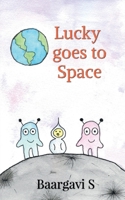 Lucky goes to Space B0CHWM4C14 Book Cover