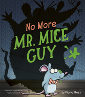 There's a Monster in this Mouse!: No more Mr. MICE Guy 1664300740 Book Cover