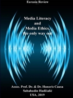 MEDIA LITERACY AND MEDIA ETHICS, THE ONLY WAY OUT 179470048X Book Cover