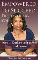 Empowered to Succeed, Discovering You 1985816733 Book Cover