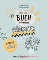 Kritzelbuch für kleine Künstler: Kreatives Mal- & Mitmachbuch für Kinder (German Edition) B0F2S936F3 Book Cover