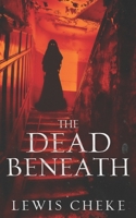 The Dead Beneath (The Afflicted Ones) B0FLQ7BHFM Book Cover