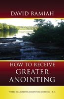 How To Receive Greater Anointing 0973324775 Book Cover