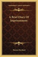 A Brief Diary Of Imprisonment 1432554158 Book Cover