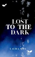 Lost To The Dark 1806053926 Book Cover