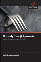 O modyfikacji zywnosci (Polish Edition) 620976763X Book Cover