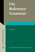 Ute Reference Grammar 9027202850 Book Cover
