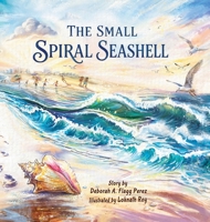 The Small Spiral Seashell B0HDKCSZDZ Book Cover