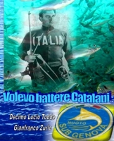 Volevo Battere Catalani 1981557687 Book Cover